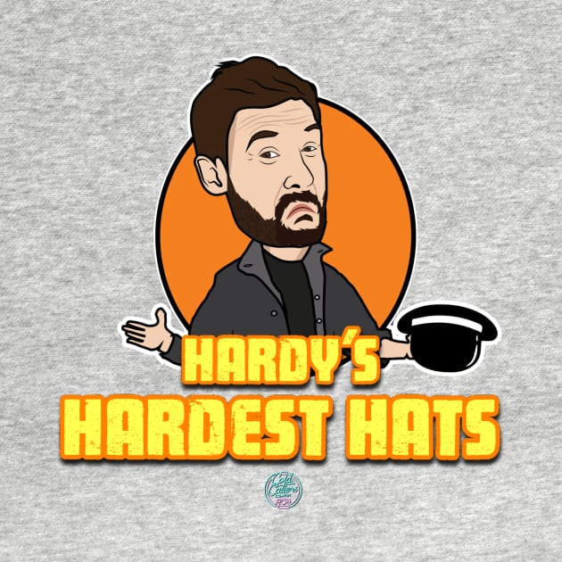 Hardy's Hardest Hats: The Podcast by Cold Callers Comedy